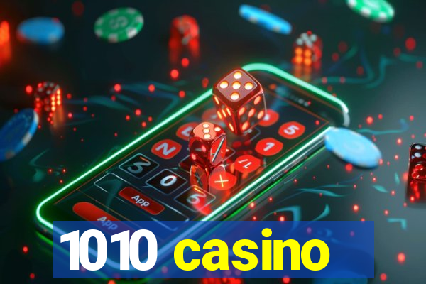 1010 casino